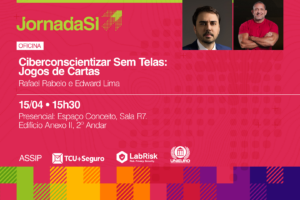 LabRisk participa da Jornada de Segurança da Informação do TCU com oficina prática de ciberconscientização