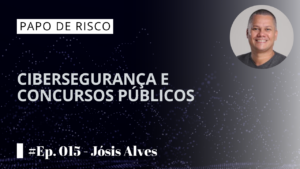 Cibersegurança e Concursos Públicos