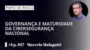 Governança e Maturidade da Cibersegurança Nacional