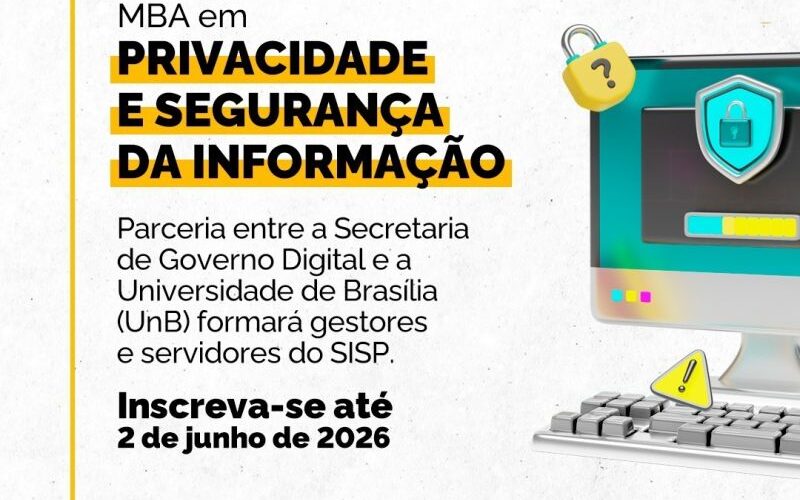 MGI e PGAP lançam edital do MBA em Privacidade e Segurança da Informação para segundo semestre de 2026