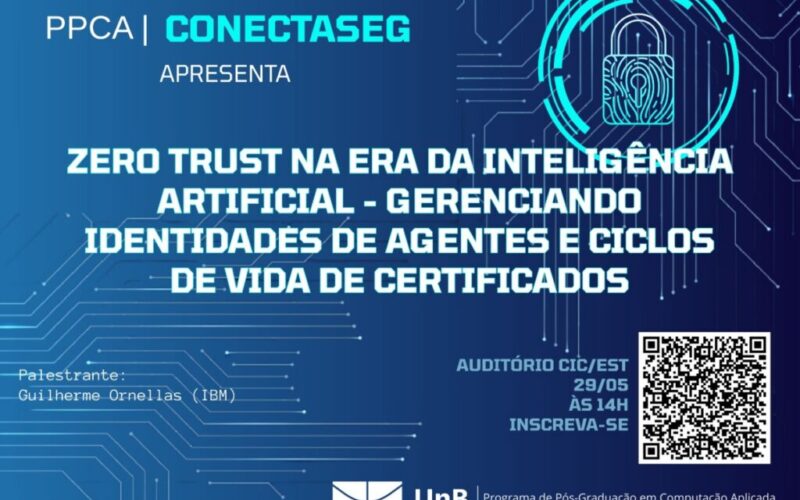 🔒🌐 ConectaSeg | Zero Trust na Era da Inteligência Artificial – Guilherme Ornellas